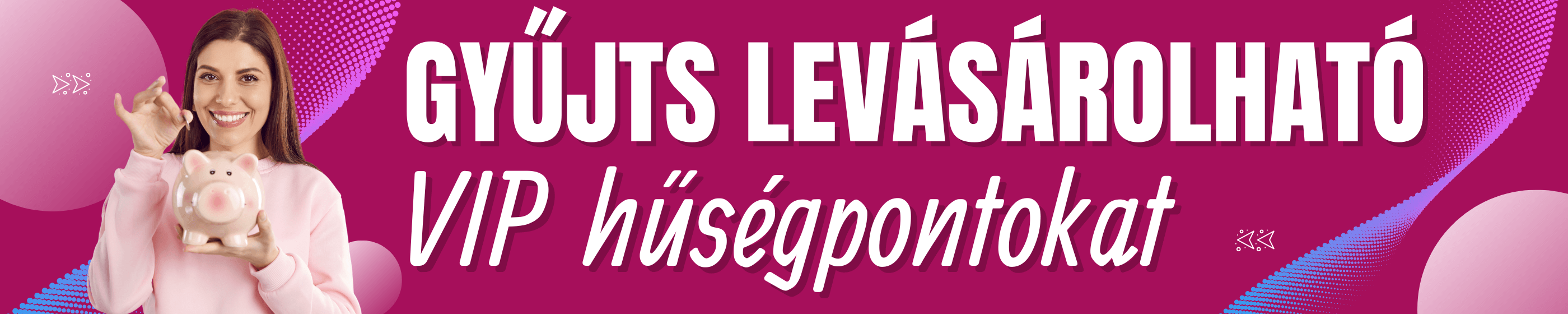 VIP pontgyűjtés