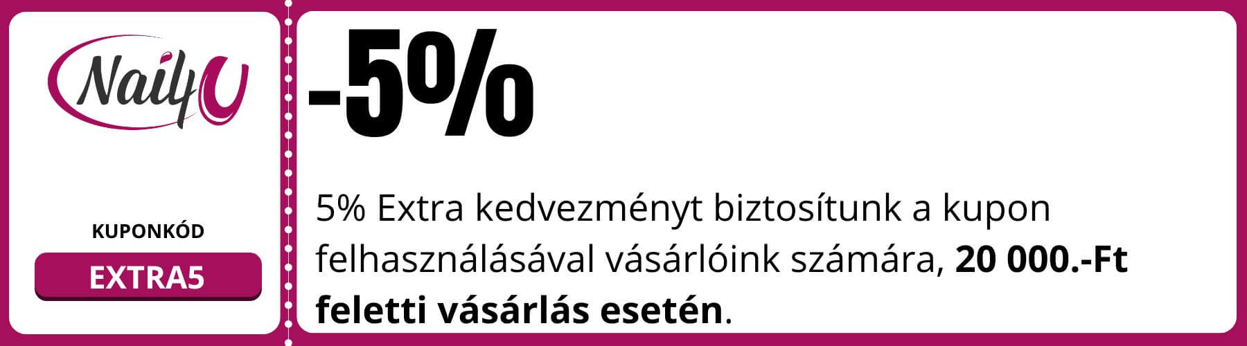 5% Extra kedvezmény - Nail4U kupon